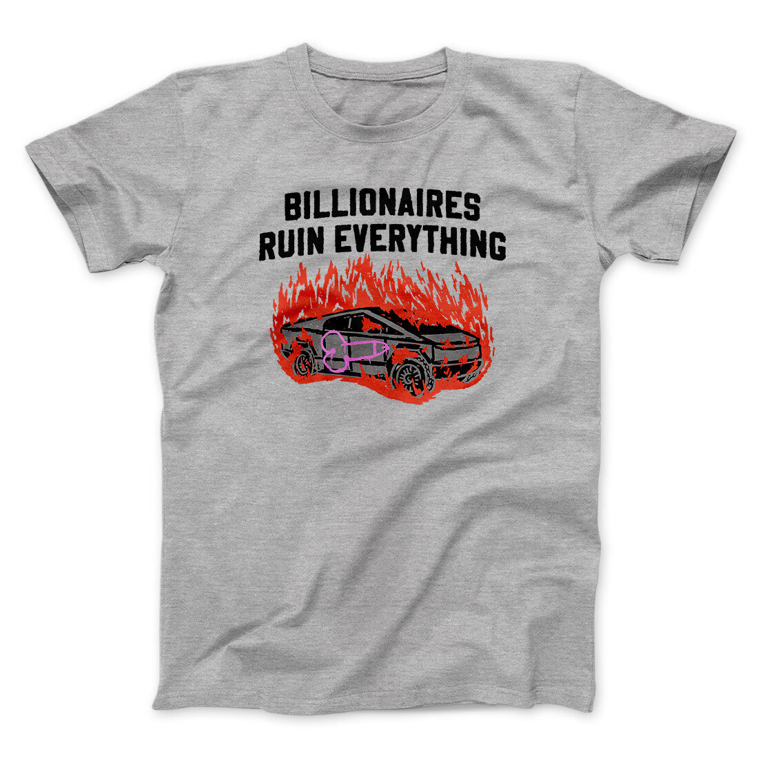 Billionaires Ruin Everything Men/Unisex T-Shirt Sport Grey | Funny Shirt from Famous In Real Life