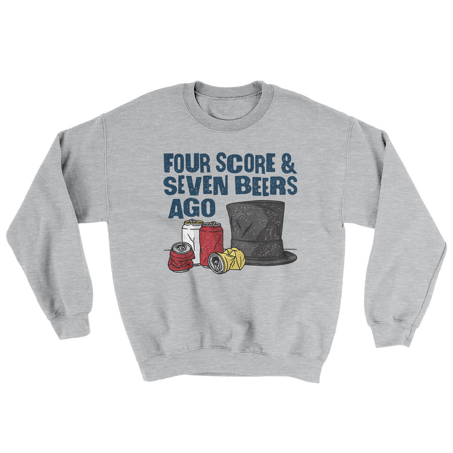 Four Score And Seven Beers Ago Ugly Sweater | Funny Shirt from Famous In Real Life