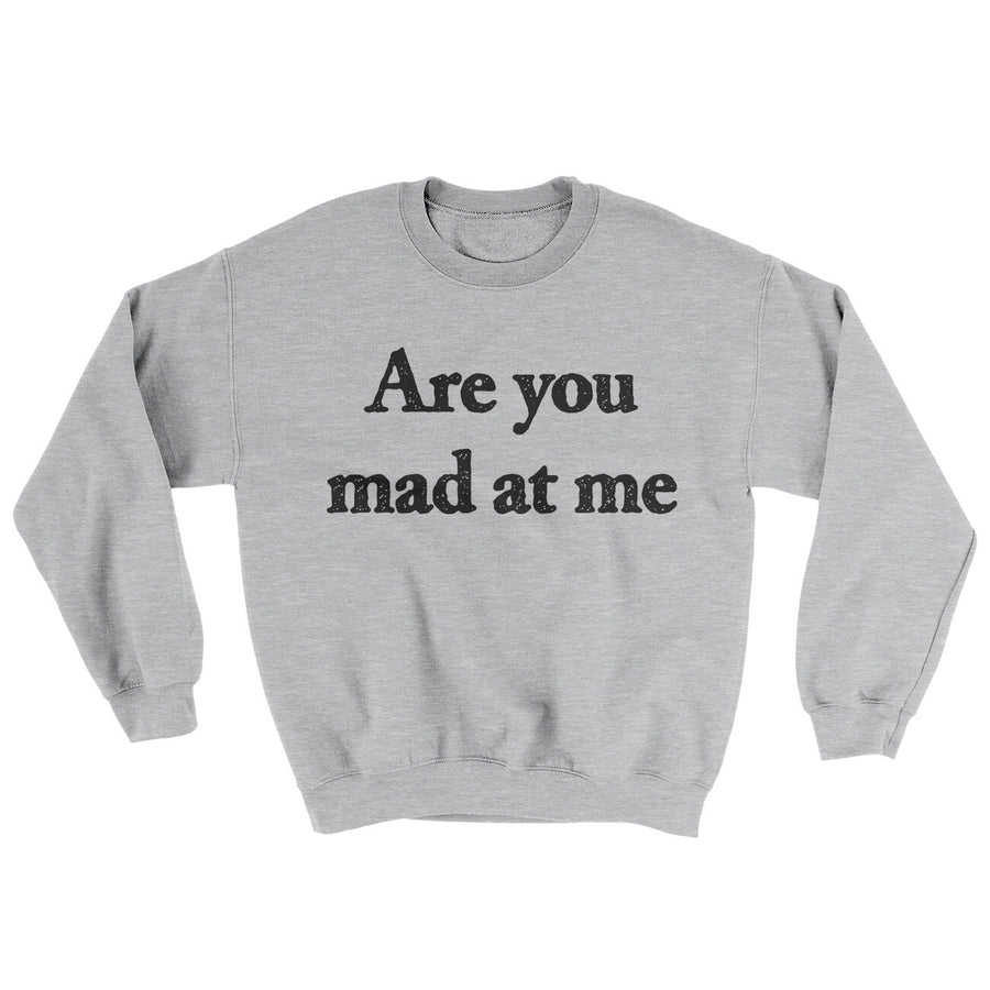 Are You Mad At Me Ugly Sweater Sport Grey | Funny Shirt from Famous In Real Life