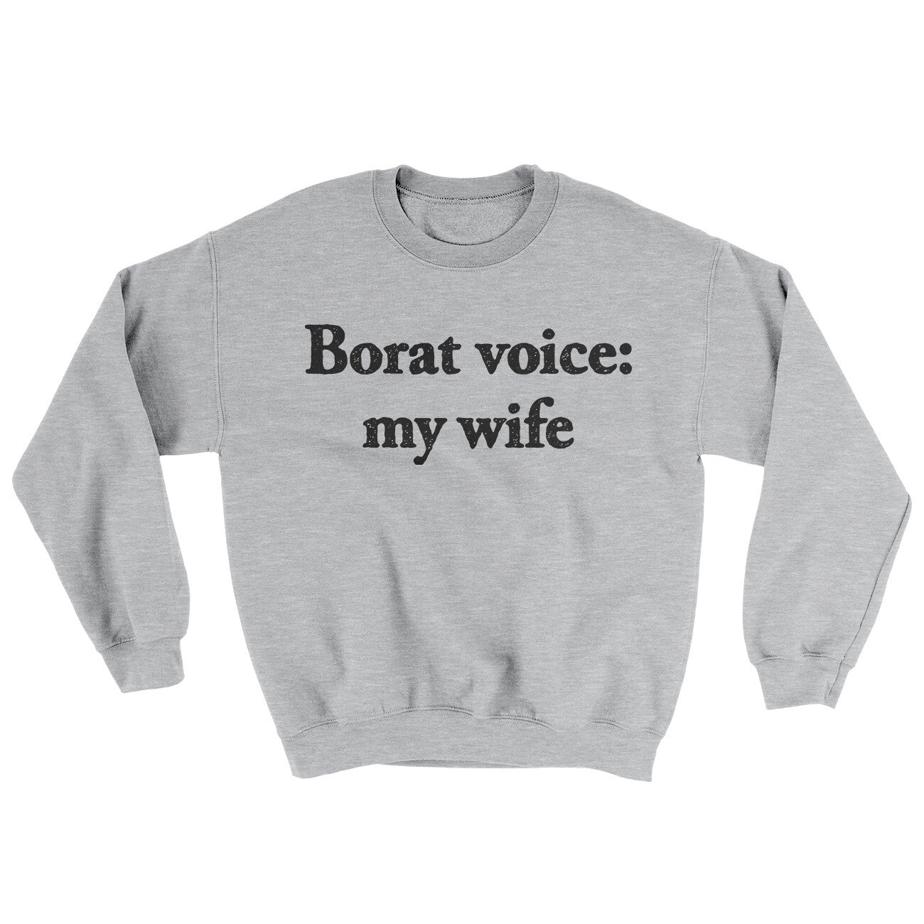 Borat Voice My Wife Ugly Sweater Sport Grey | Funny Shirt from Famous In Real Life