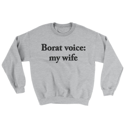 Borat Voice My Wife Ugly Sweater Sport Grey | Funny Shirt from Famous In Real Life