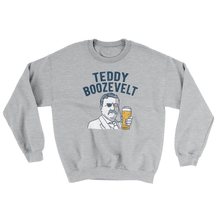Teddy Boozevelt Ugly Sweater | Funny Shirt from Famous In Real Life
