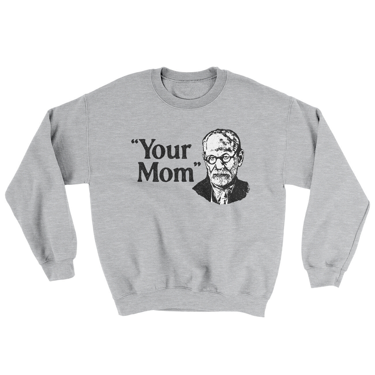 Your Mom - Freud Ugly Sweater | Funny Shirt from Famous In Real Life
