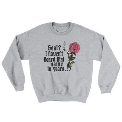 Seal? I Haven't Heard That Name In Years Ugly Sweater Sport Grey | Funny Shirt from Famous In Real Life