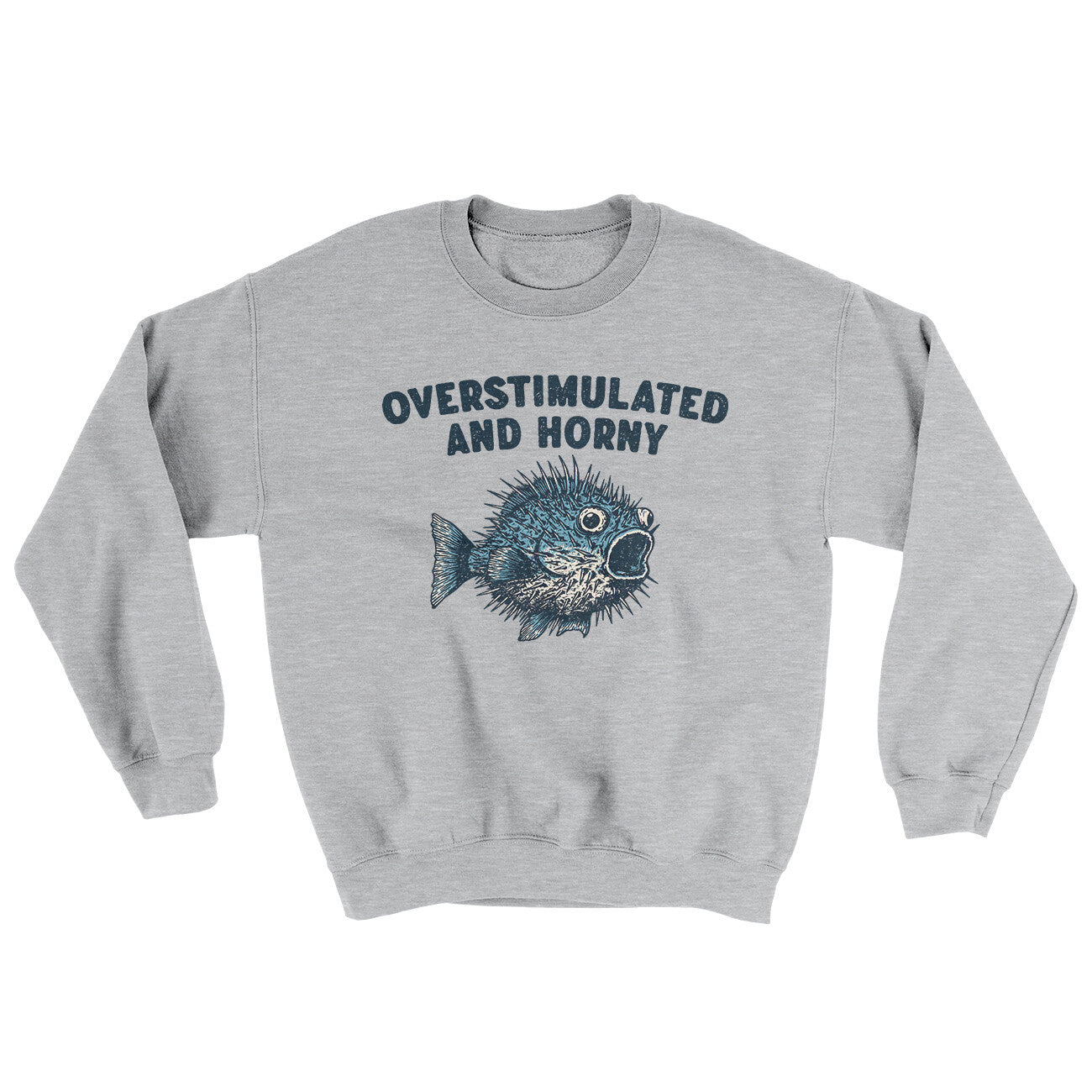 Overstimulated And Horny Ugly Sweater Sport Grey | Funny Shirt from Famous In Real Life