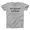Slams Laptop Shut Until Monday Funny Men/Unisex T-Shirt Sport Grey | Funny Shirt from Famous In Real Life