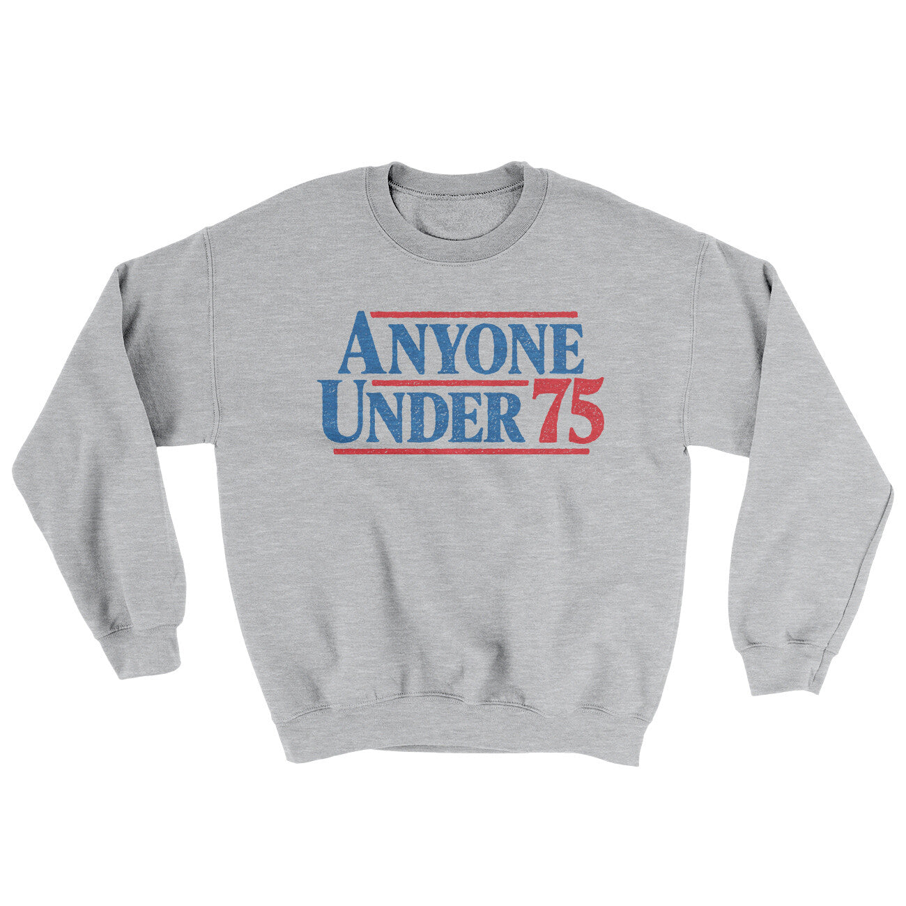 Anyone Under 75 Ugly Sweater | Funny Shirt from Famous In Real Life