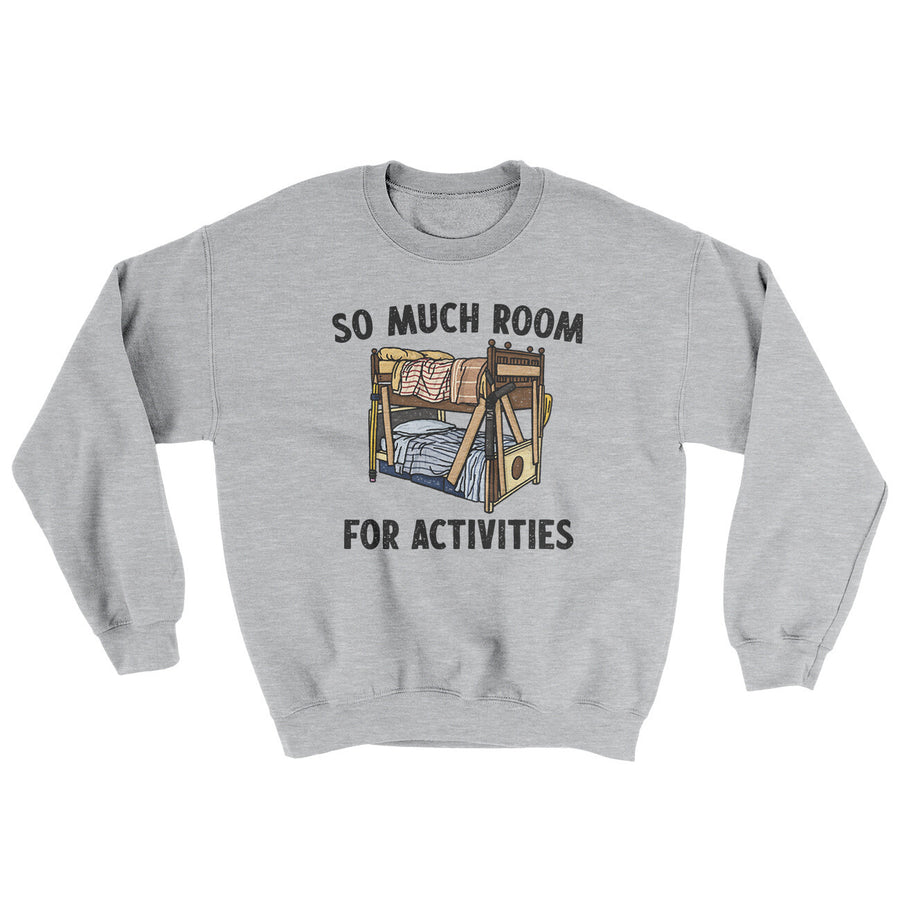 So Much Room For Activities Ugly Sweater Sport Grey | Funny Shirt from Famous In Real Life