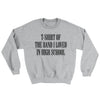 T-Shirt Of The Band I Loved In High School Ugly Sweater Sport Grey | Funny Shirt from Famous In Real Life