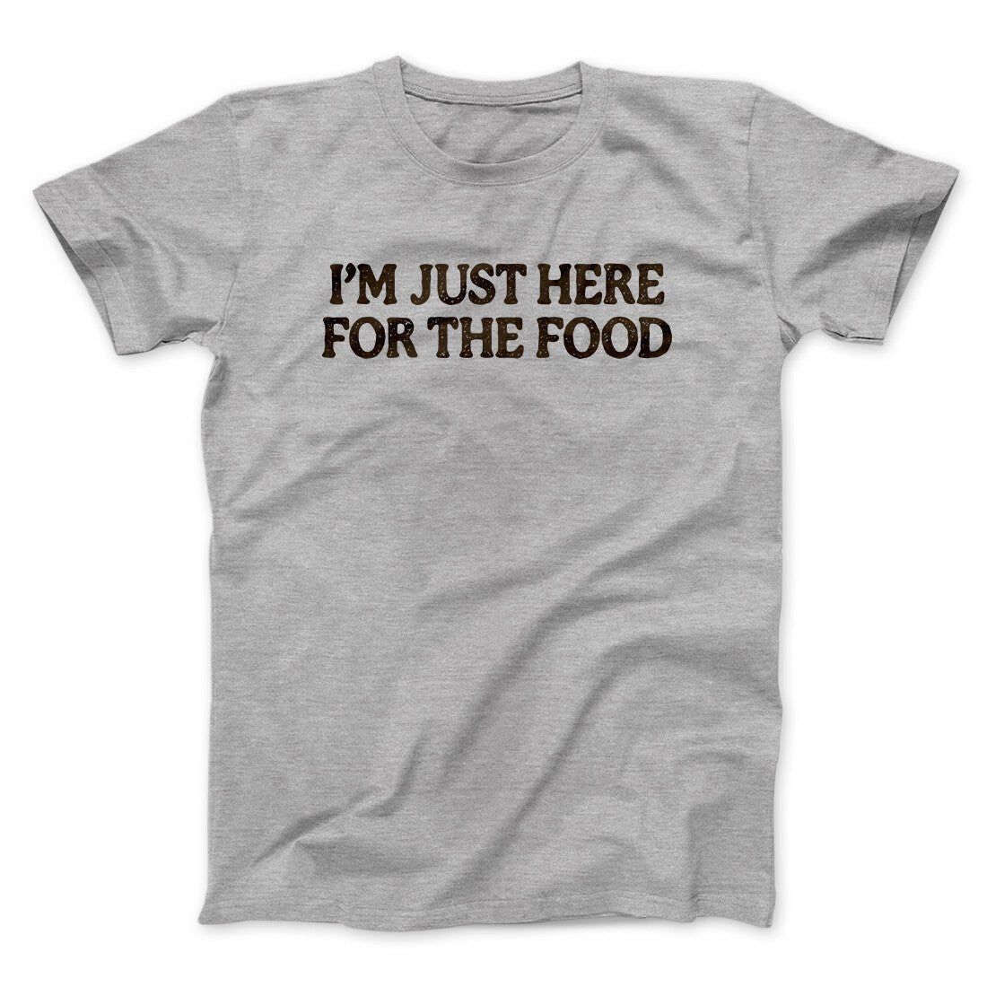I’m Just Here For The Food Funny Thanksgiving Men/Unisex T-Shirt | Funny Shirt from Famous In Real Life