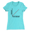 Fuck Around And Find Out Women's T-Shirt Tahiti Blue | Funny Shirt from Famous In Real Life