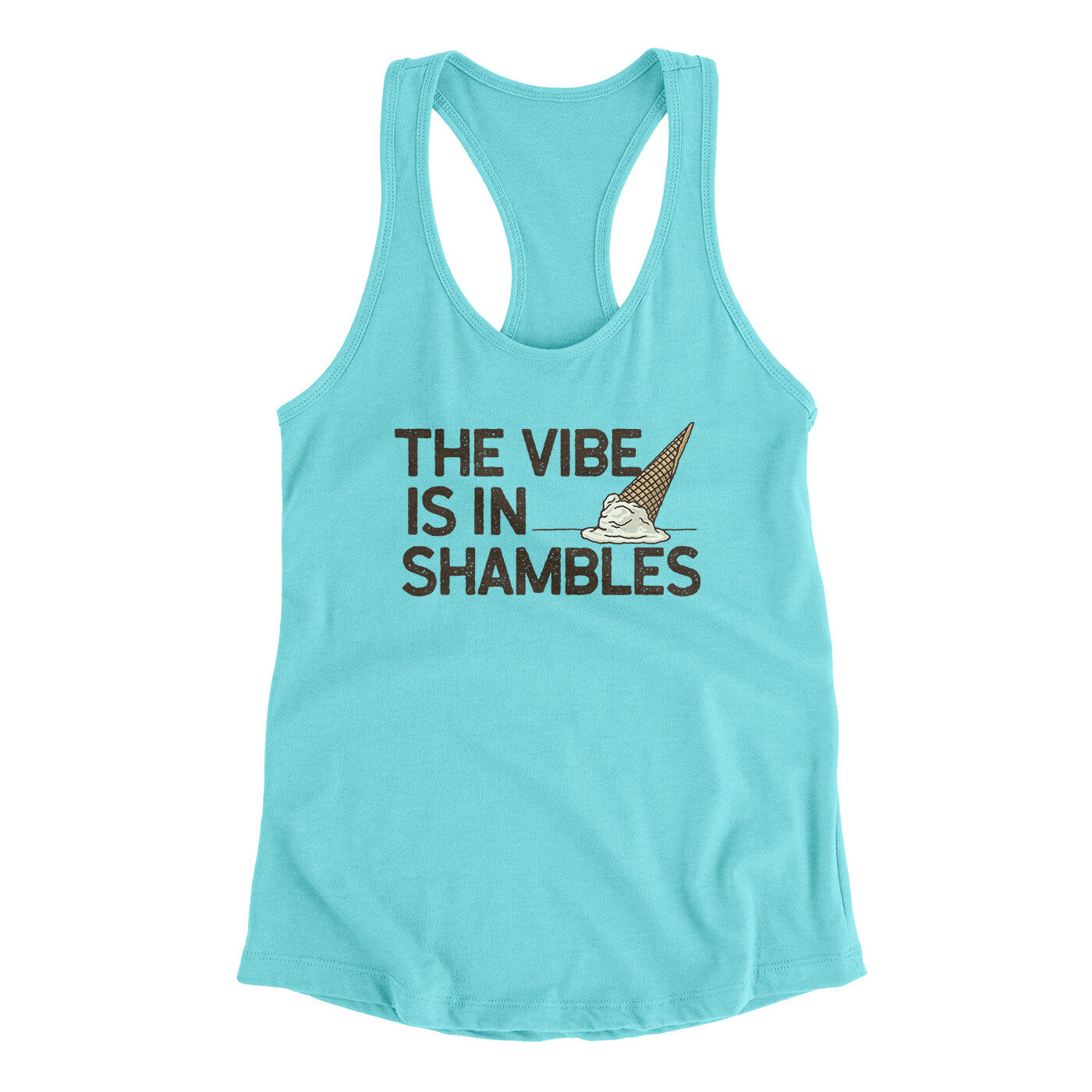 The Vibe Is In Shambles Women's Racerback Tank Tahiti Blue | Funny Shirt from Famous In Real Life