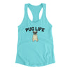 Pug Life Women's Racerback Tank Tahiti Blue | Funny Shirt from Famous In Real Life
