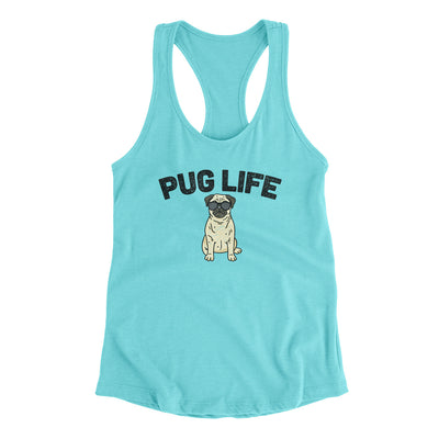 Pug Life Women's Racerback Tank Tahiti Blue | Funny Shirt from Famous In Real Life