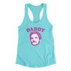 Daddy Pedro Women's Racerback Tank Tahiti Blue | Funny Shirt from Famous In Real Life