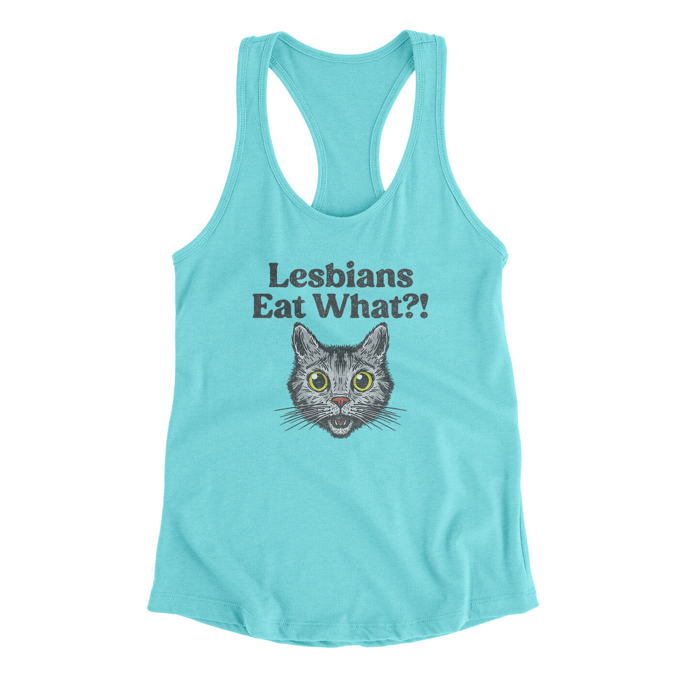 Lesbians Eat What? Women's Racerback Tank Tahiti Blue | Funny Shirt from Famous In Real Life