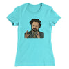 Alien Guy Meme Funny Women's T-Shirt Tahiti Blue | Funny Shirt from Famous In Real Life