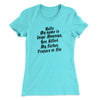 Hello My Name Is Inigo Montoya Women's T-Shirt Tahiti Blue | Funny Shirt from Famous In Real Life