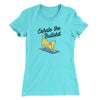 Exhale The Bullshit Women's T-Shirt Tahiti Blue | Funny Shirt from Famous In Real Life