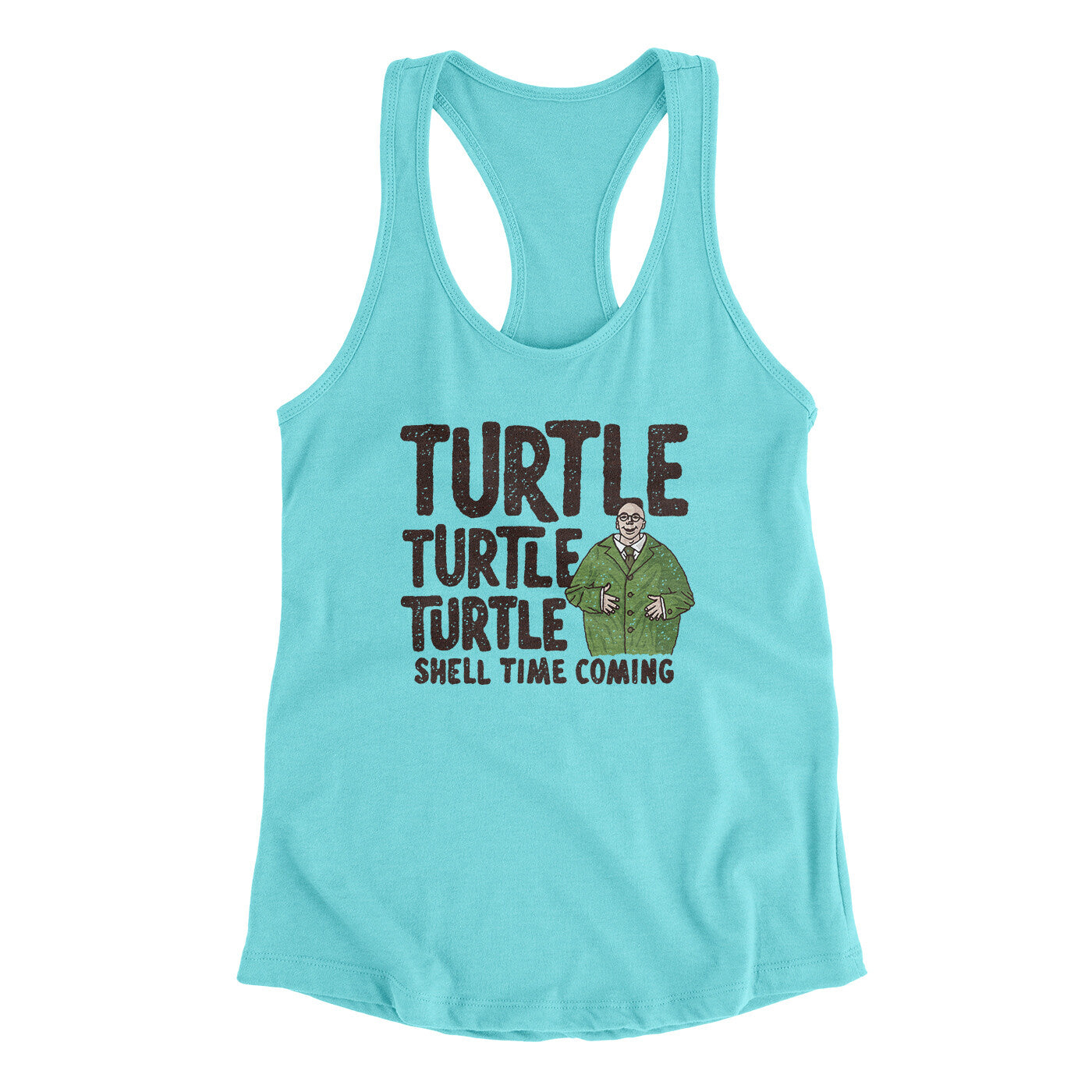 Turtle Turtle Turtle Women's Racerback Tank Tahiti Blue | Funny Shirt from Famous In Real Life