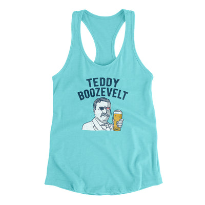 Teddy Boozevelt Women's Racerback Tank Tahiti Blue | Funny Shirt from Famous In Real Life