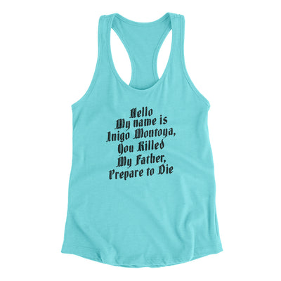 Hello My Name Is Inigo Montoya Women's Racerback Tank Tahiti Blue | Funny Shirt from Famous In Real Life