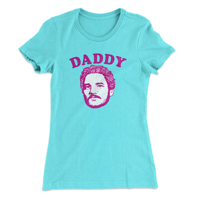 Daddy Pedro Women's T-Shirt Tahiti Blue | Funny Shirt from Famous In Real Life