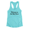 Welcome To The Shit Show Women's Racerback Tank Tahiti Blue | Funny Shirt from Famous In Real Life