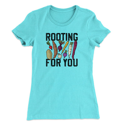 Rooting For You Women's T-Shirt Tahiti Blue | Funny Shirt from Famous In Real Life