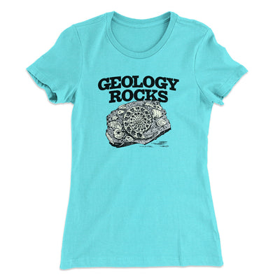 Geology Rocks Women's T-Shirt Tahiti Blue | Funny Shirt from Famous In Real Life