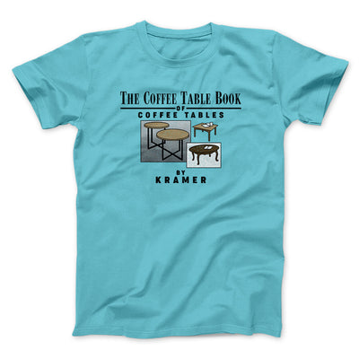 Coffee Table Book Of Coffee Tables Men/Unisex T-Shirt Tropical Blue | Funny Shirt from Famous In Real Life