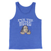 F*Ck The Metric System Men/Unisex Tank Top True Royal TriBlend | Funny Shirt from Famous In Real Life