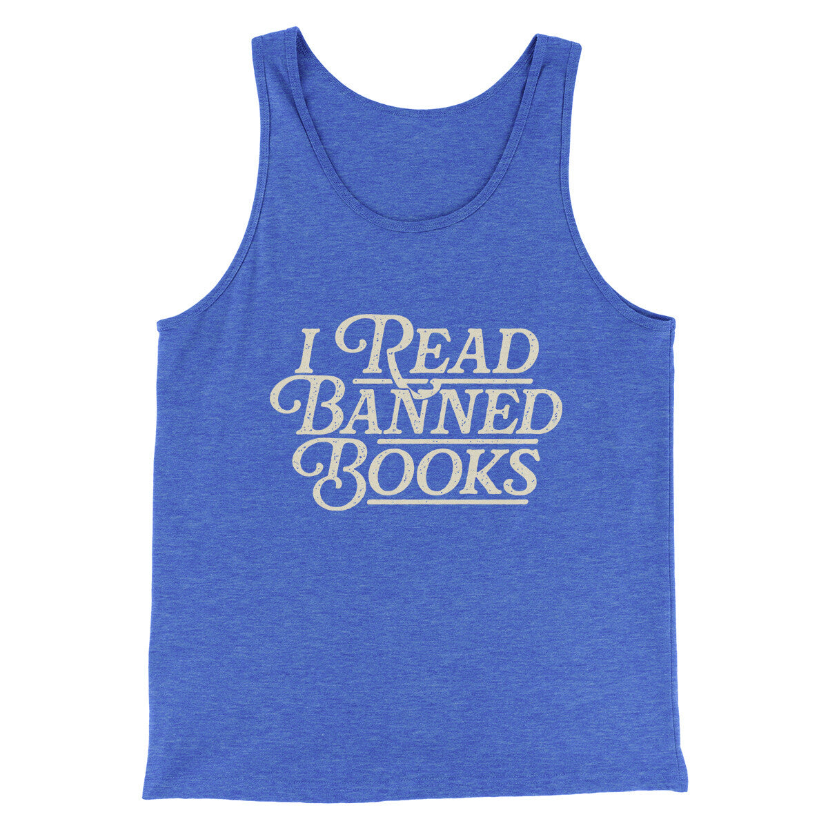 I Read Banned Books Men/Unisex Tank Top | Funny Shirt from Famous In Real Life