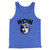 Wow Funny Movie Men/Unisex Tank Top True Royal TriBlend | Funny Shirt from Famous In Real Life