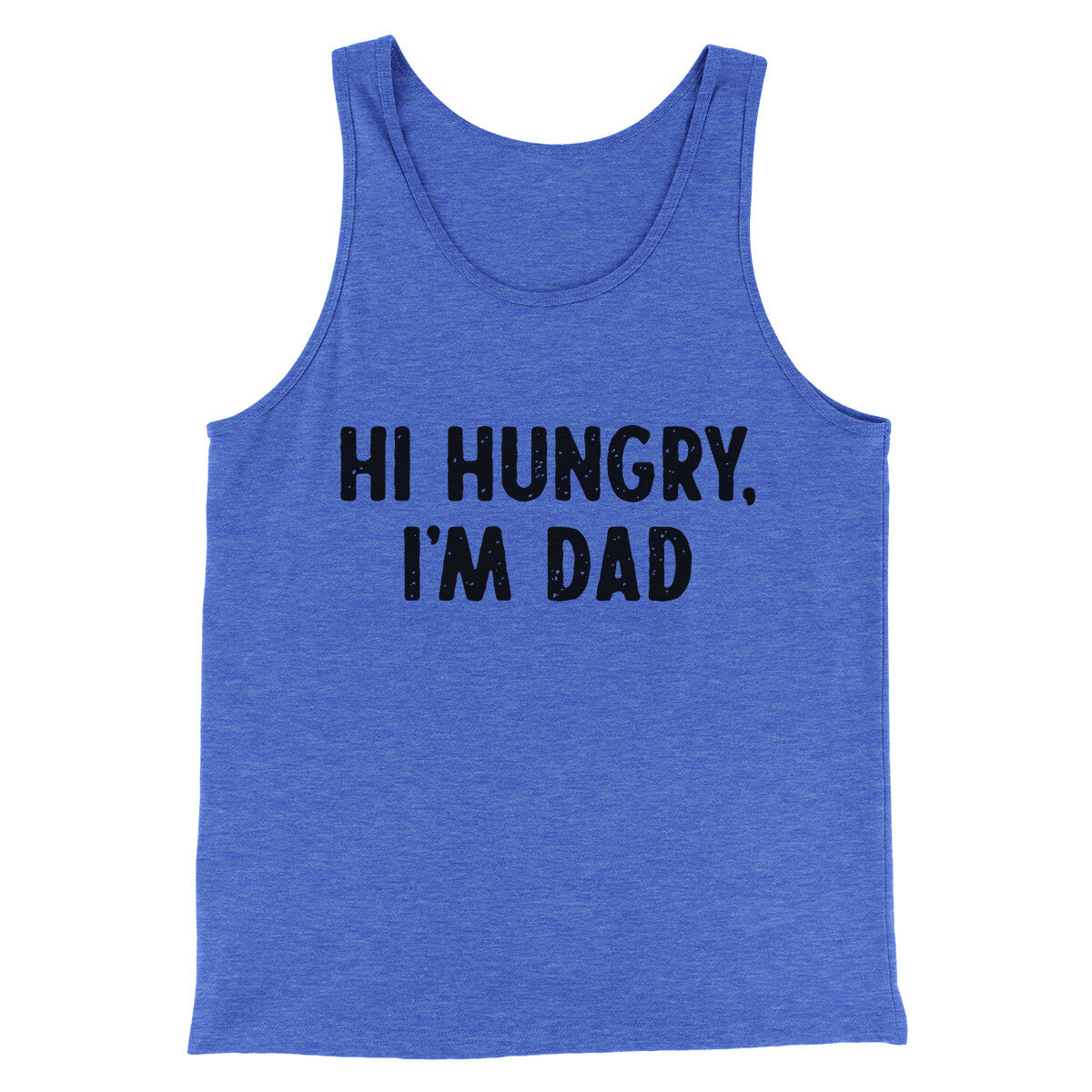 Hi Hungry I'm Dad Men/Unisex Tank Top | Funny Shirt from Famous In Real Life