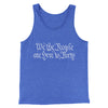 We The People Are Here To Party Men/Unisex Tank Top True Royal TriBlend | Funny Shirt from Famous In Real Life