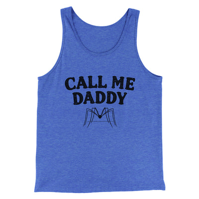 Call Me Daddy Men/Unisex Tank Top True Royal TriBlend | Funny Shirt from Famous In Real Life