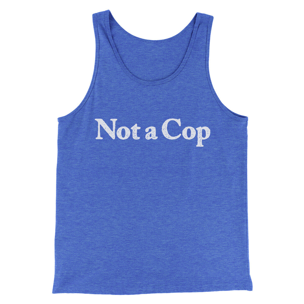 Not A Cop Men/Unisex Tank Top | Funny Shirt from Famous In Real Life