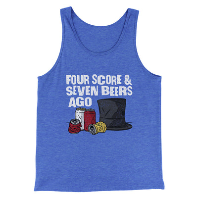 Four Score And Seven Beers Ago Men/Unisex Tank Top True Royal TriBlend | Funny Shirt from Famous In Real Life