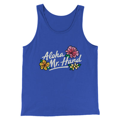 Aloha Mr. Hand Men/Unisex Tank Top True Royal | Funny Shirt from Famous In Real Life