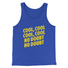 Cool Cool No Doubt No Doubt Men/Unisex Tank Top True Royal | Funny Shirt from Famous In Real Life