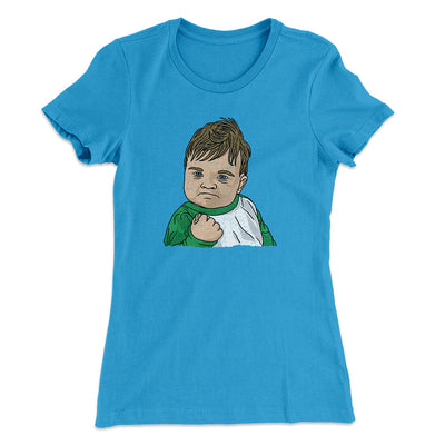 Success Kid Meme Funny Women's T-Shirt Turquoise | Funny Shirt from Famous In Real Life