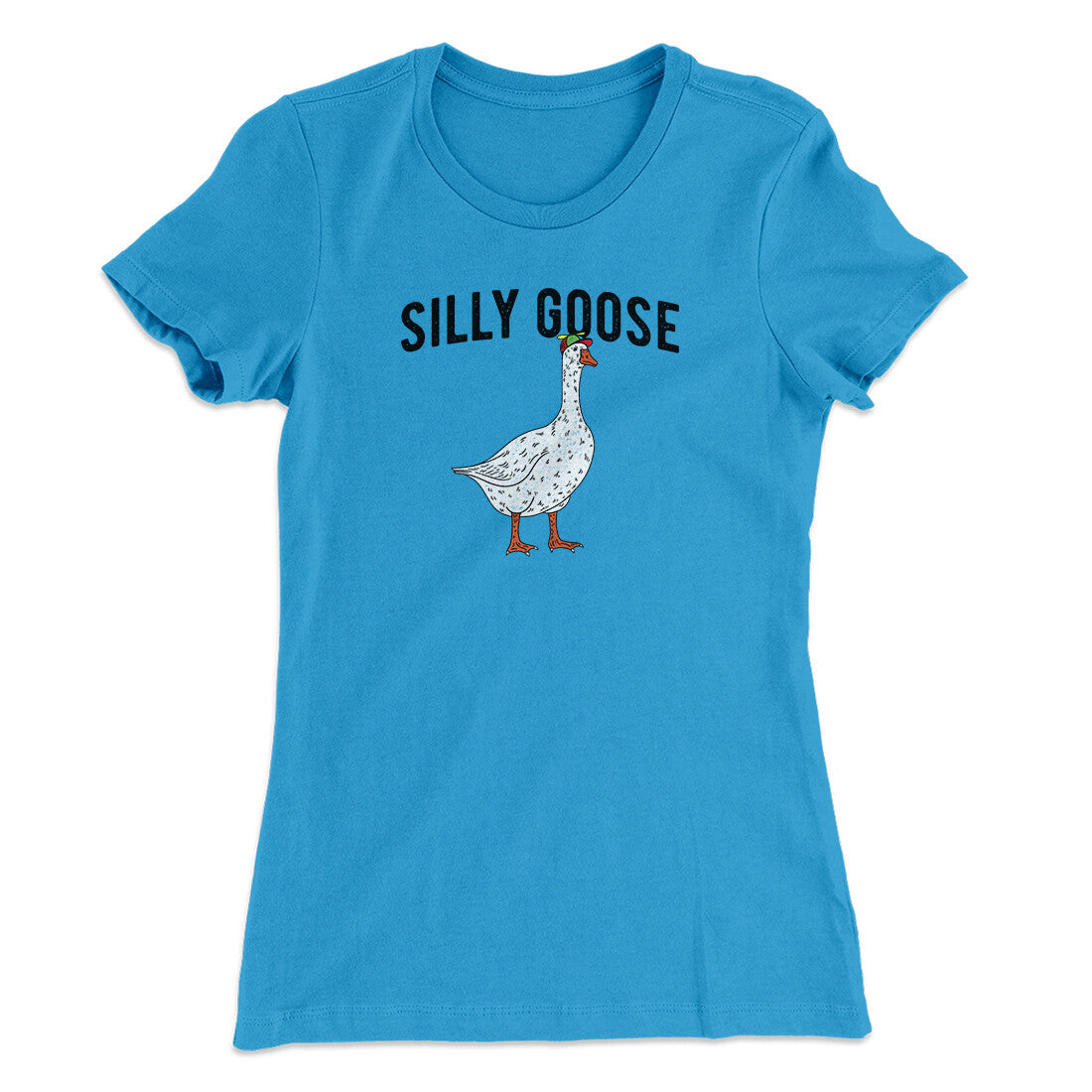 Silly Goose Women's T-Shirt | Funny Shirt from Famous In Real Life
