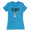No Prob Llama Women's T-Shirt Turquoise | Funny Shirt from Famous In Real Life