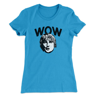 Wow Women's T-Shirt Turquoise | Funny Shirt from Famous In Real Life