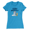 Teddy Boozevelt Women's T-Shirt Turquoise | Funny Shirt from Famous In Real Life