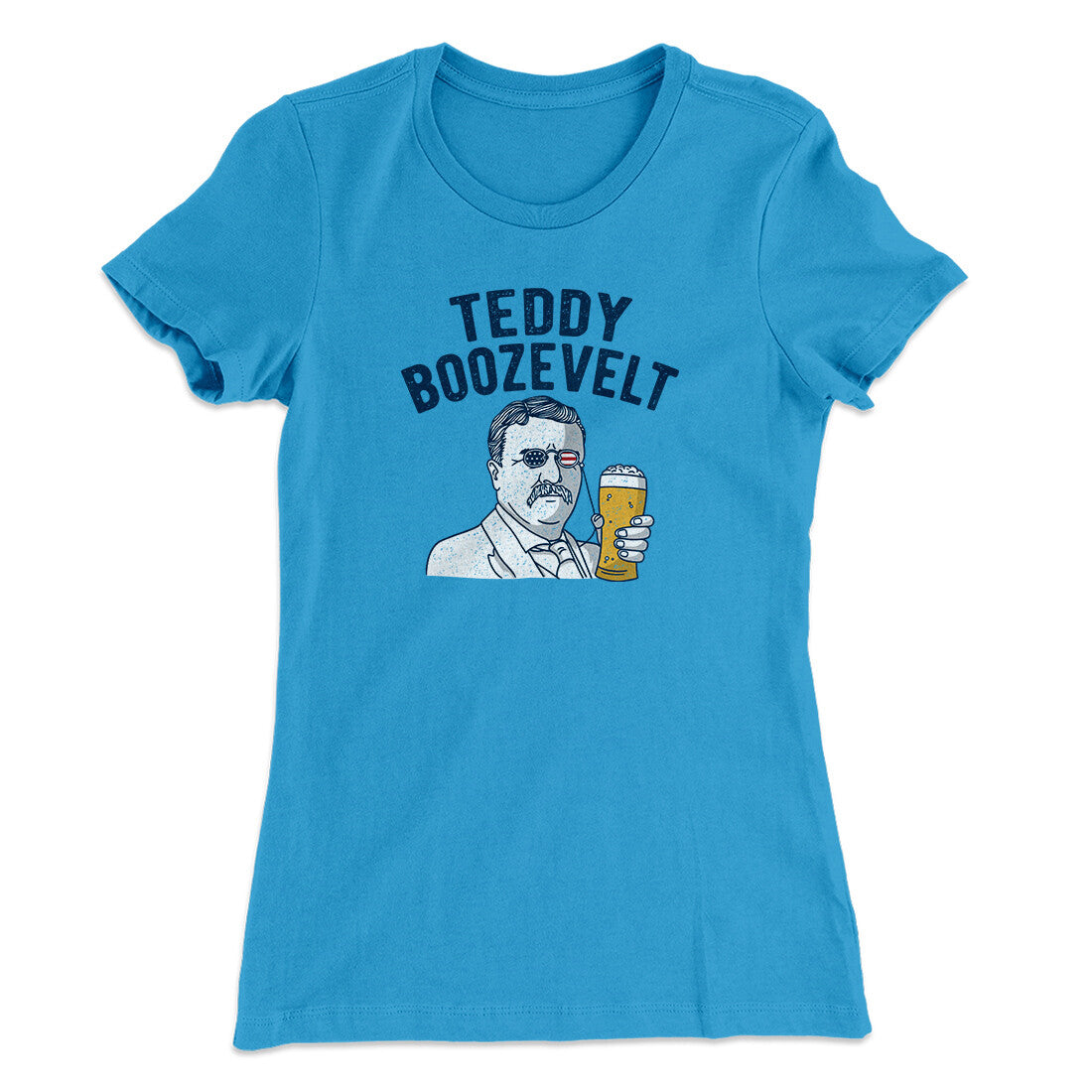 Teddy Boozevelt Women's T-Shirt Turquoise | Funny Shirt from Famous In Real Life