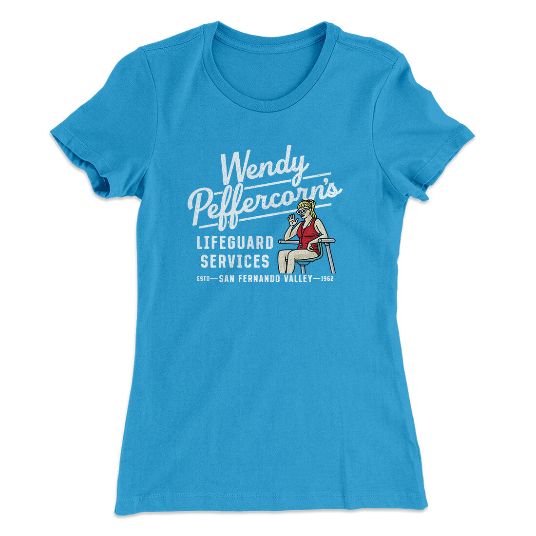 Wendy Peffercorn’s Lifeguard Services Women's T-Shirt Turquoise | Funny Shirt from Famous In Real Life