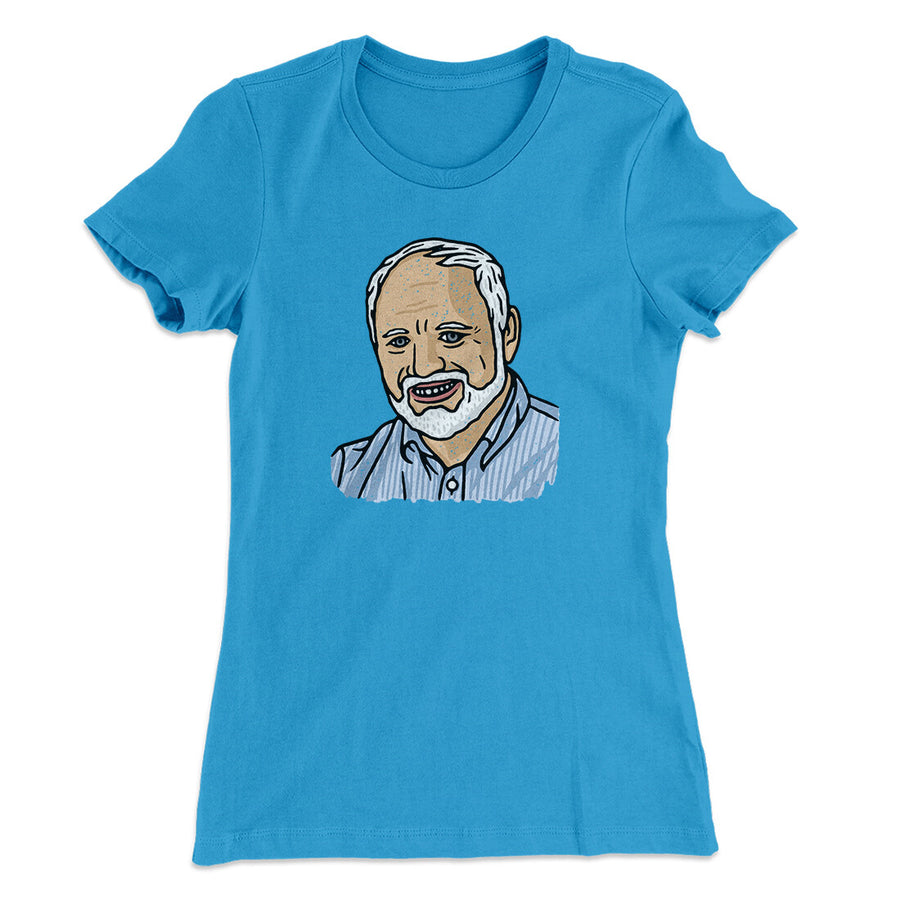 Hide The Pain Harold Funny Women's T-Shirt | Funny Shirt from Famous In Real Life