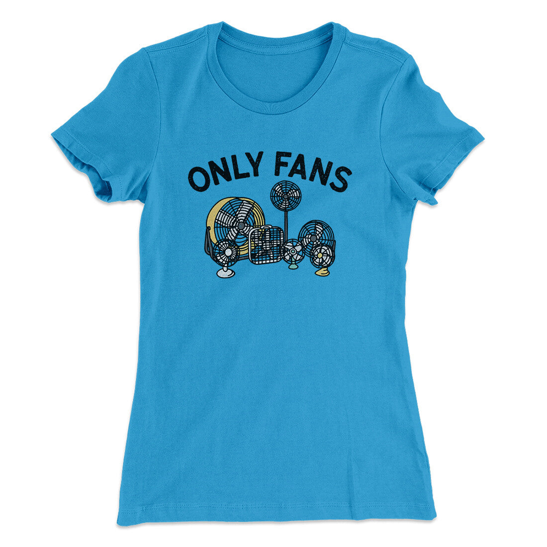 Only Fans Women's T-Shirt | Funny Shirt from Famous In Real Life